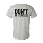Stupid Is A Choice Tee