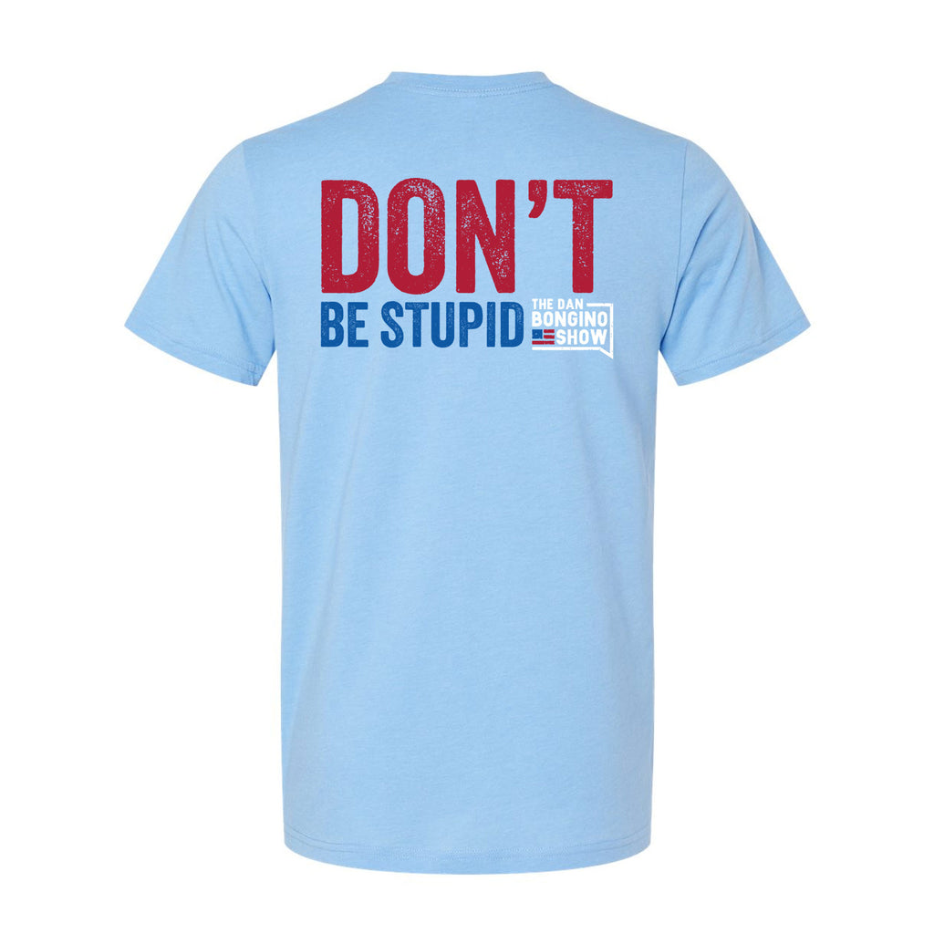 Stupid Is A Choice Tee