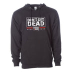 Don't Get Dead Original Hoodie