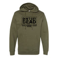 Don't Get Dead One Color Hoodie
