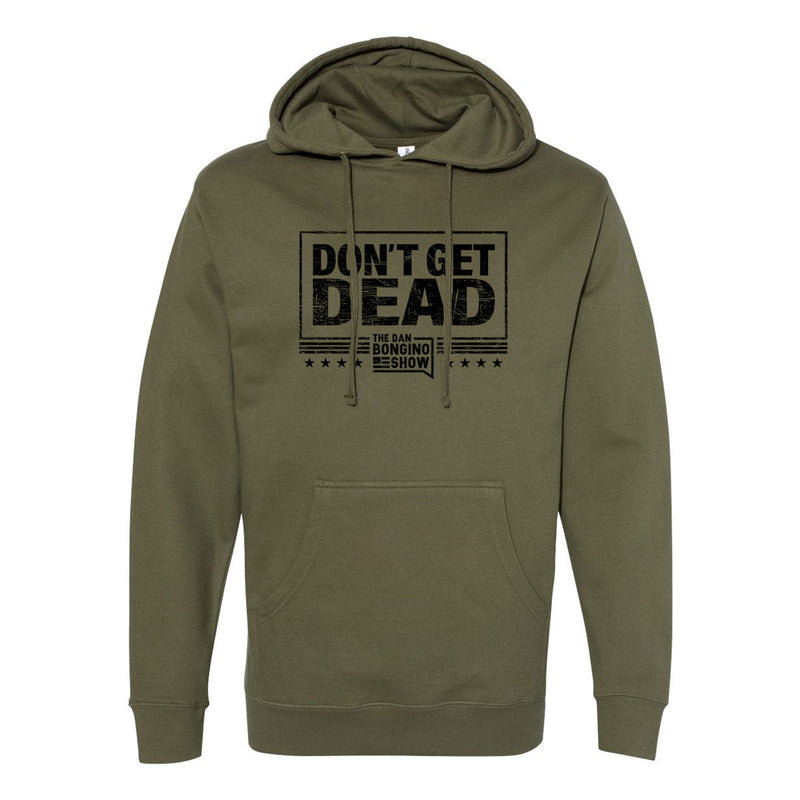 Don't Get Dead One Color Hoodie
