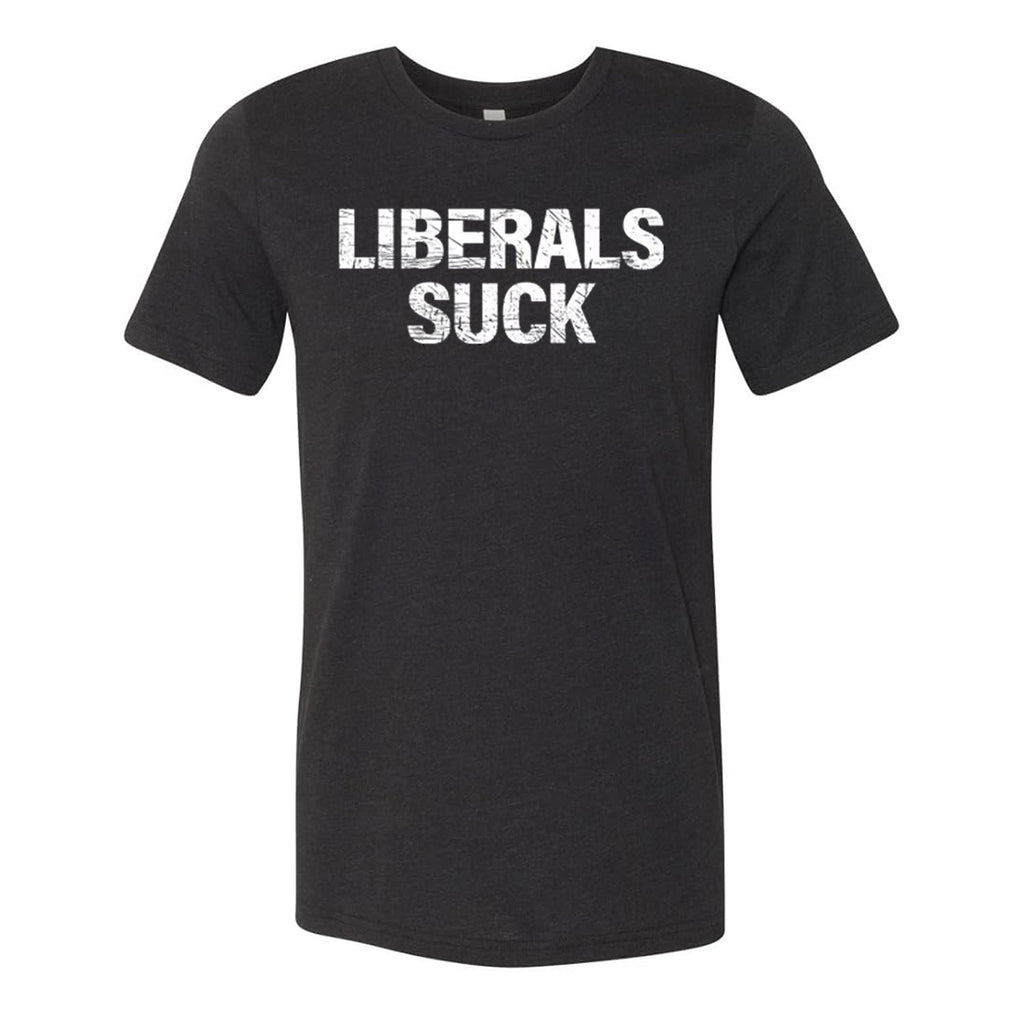 Liberals Suck Tee