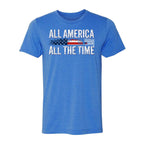 All America All The Time Tee