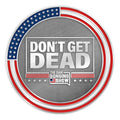 Don't Get Dead Challenge Coin