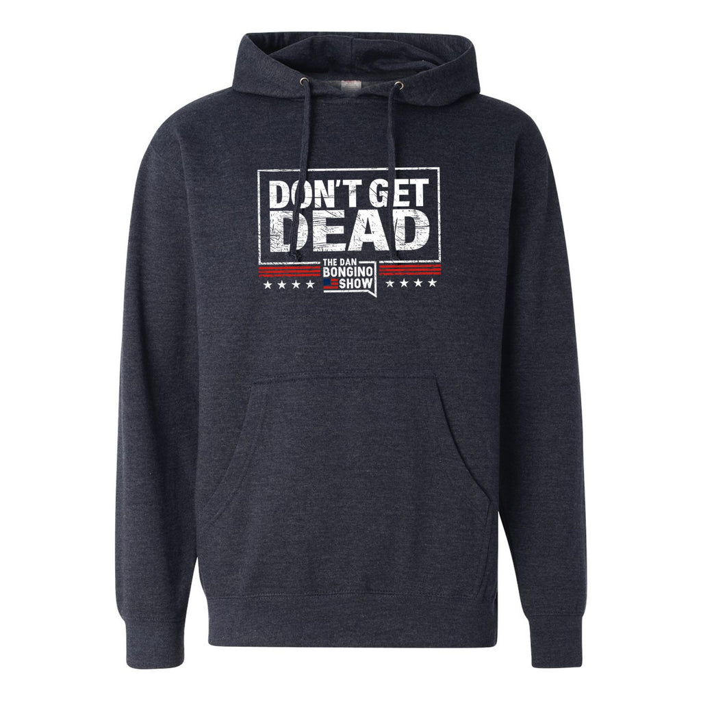 Don't Get Dead Original Hoodie