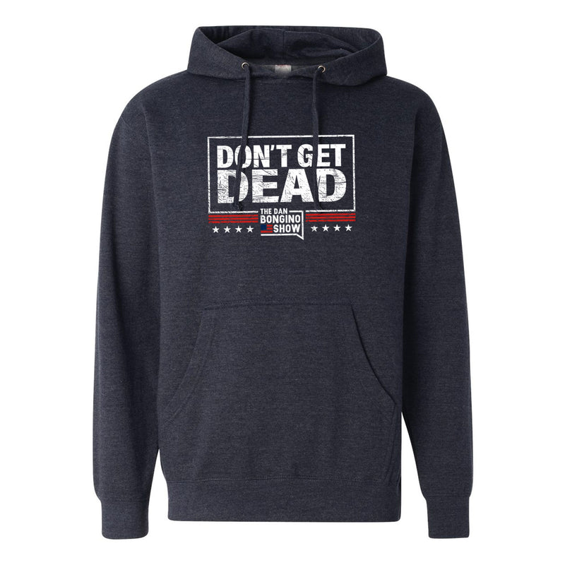 Don't Get Dead Original Hoodie