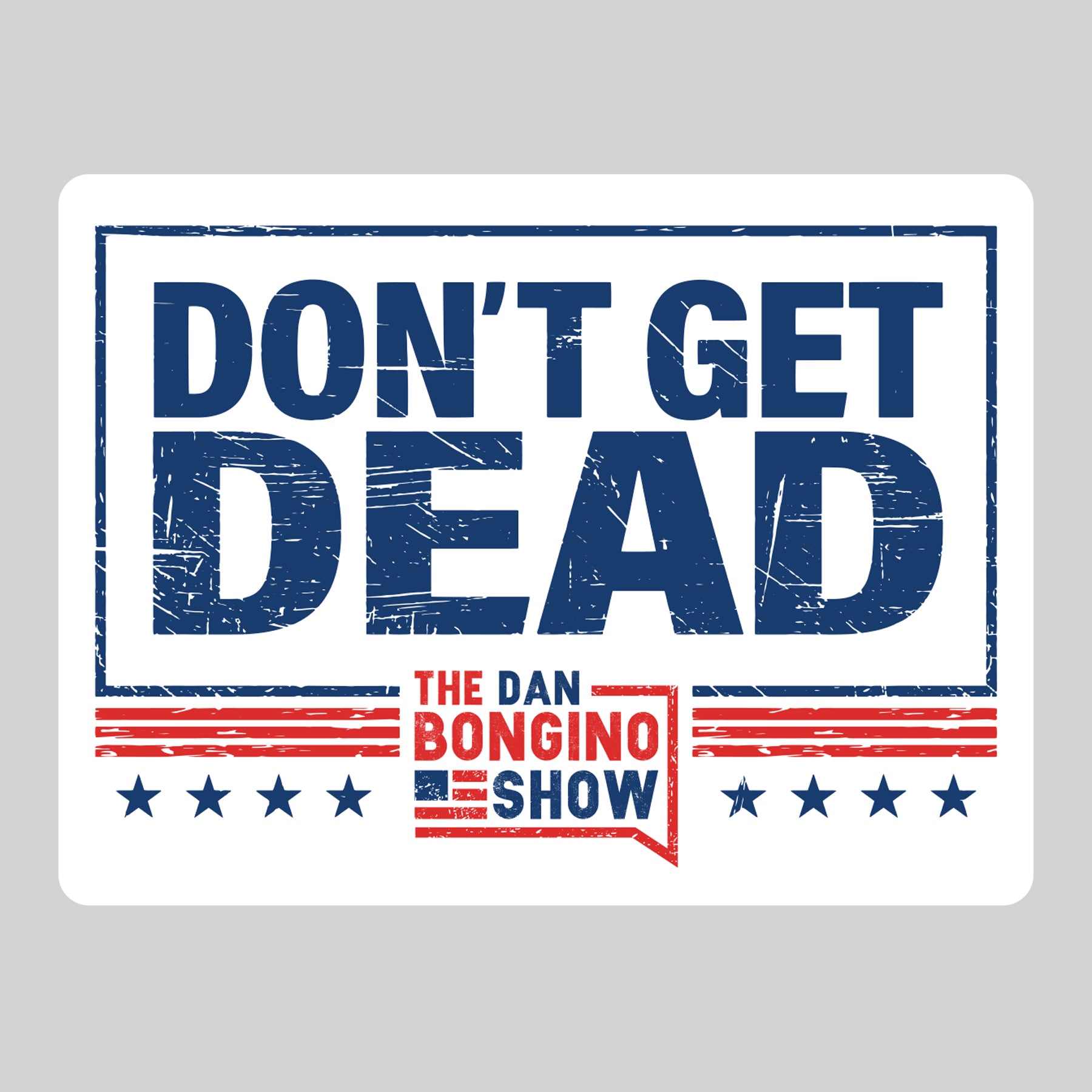 Don't Get Dead Sticker