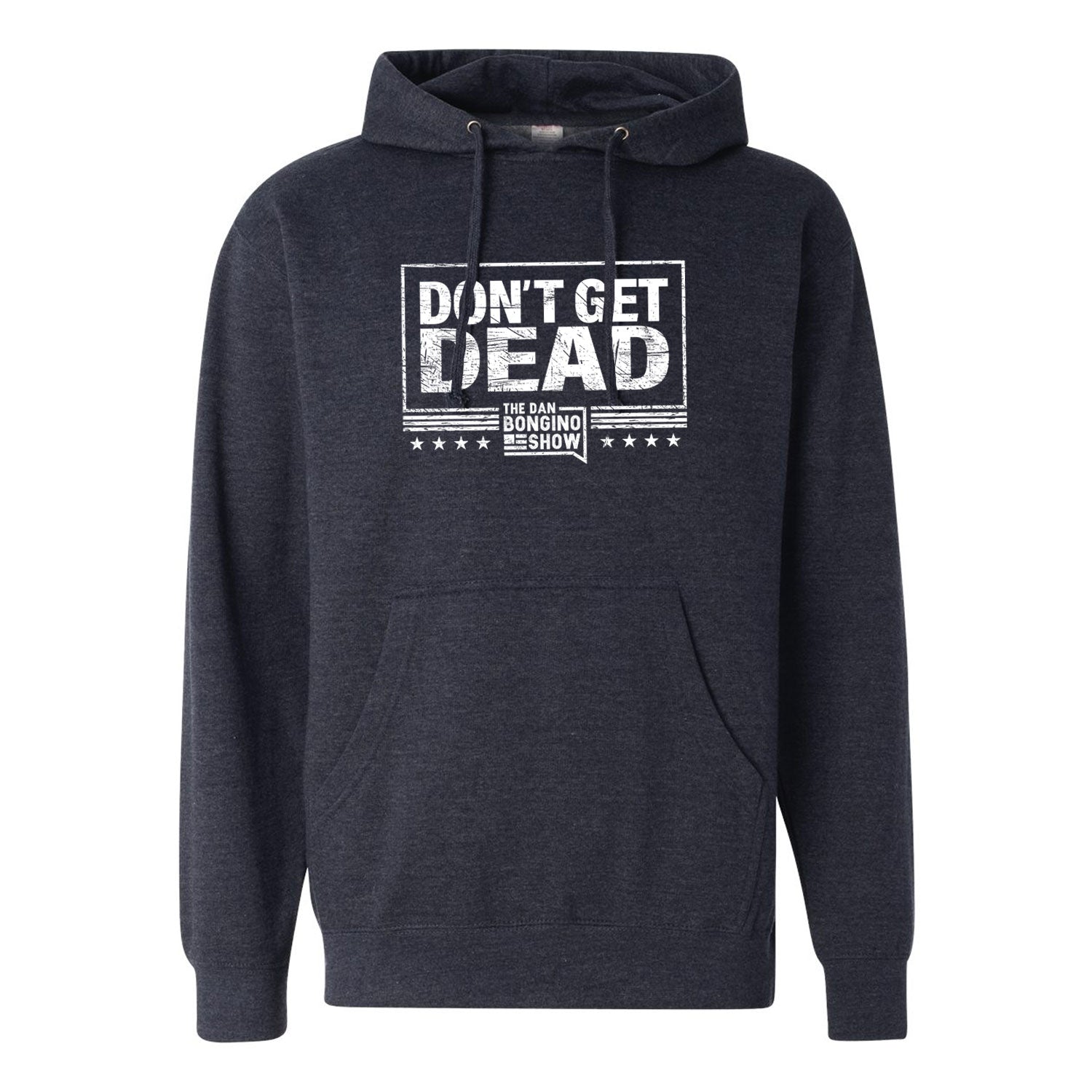 Don't Get Dead One Color Hoodie